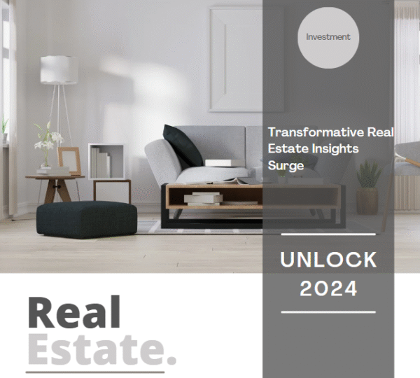 Unlock 2024: Transformative Real Estate Insights Surge