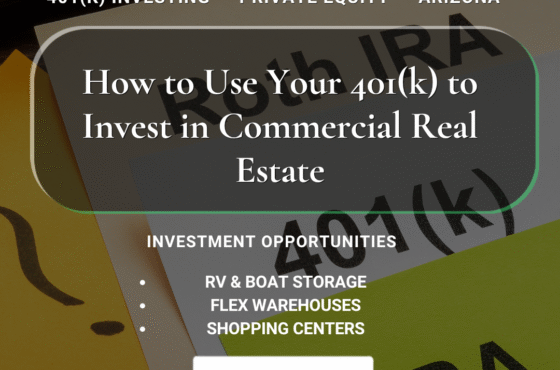 How to Use Your 401(k) to Invest in Commercial Real Estate